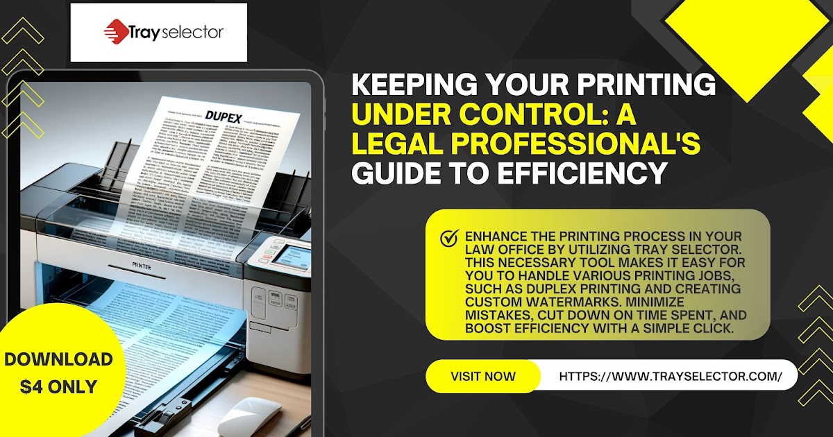Keeping Your Printing Under Control: A Legal Professional's Guide to Efficiency