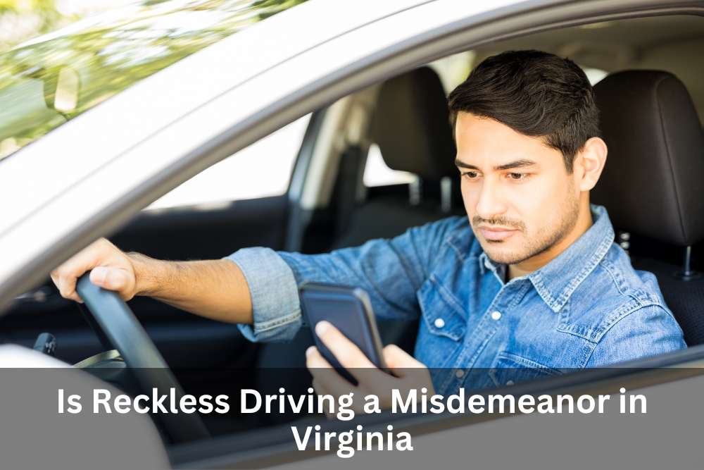 Is Reckless Driving a Misdemeanor in Virginia