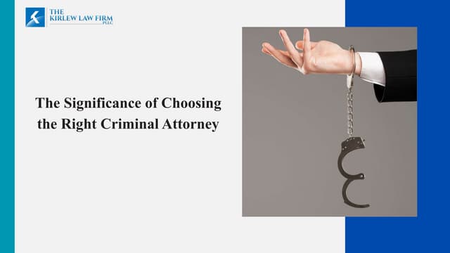 The Significance of Choosing the Right Criminal Attorney | PPT
