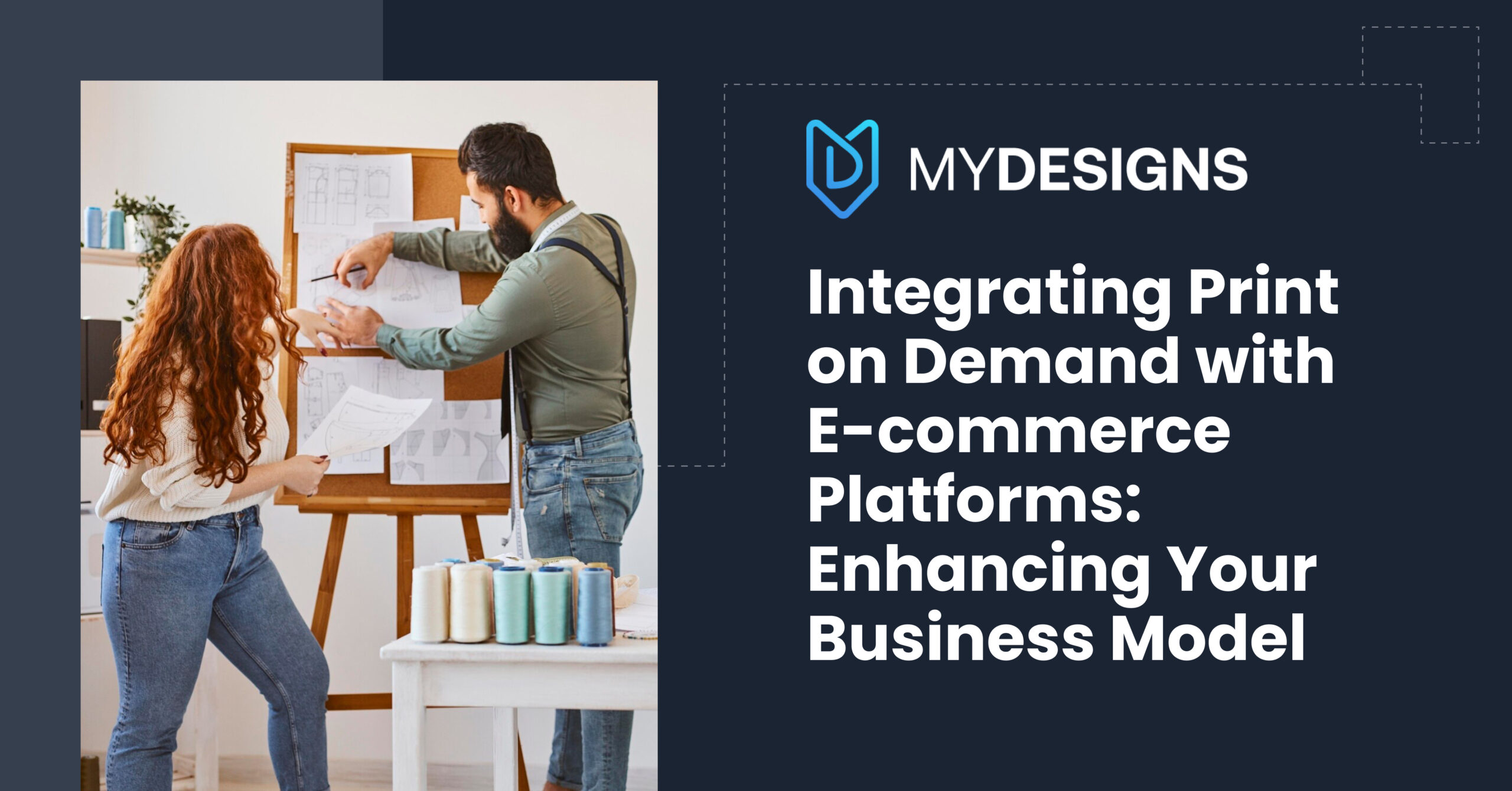 Integrating Print on Demand with E-commerce Platforms: Enhancing Your Business Model - MyDesigns