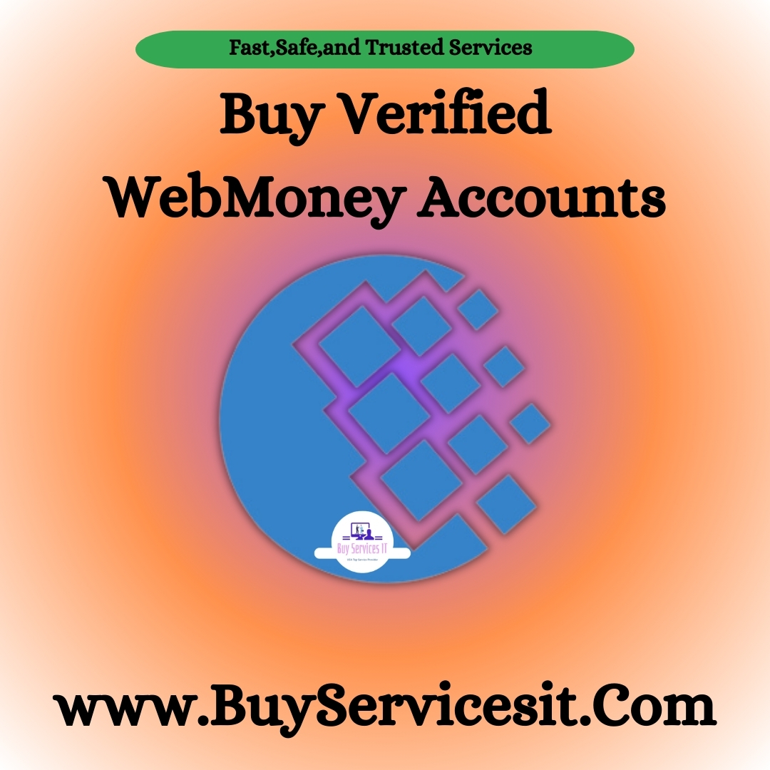 Buy Verified WebMoney Accounts - BuyServicesIT