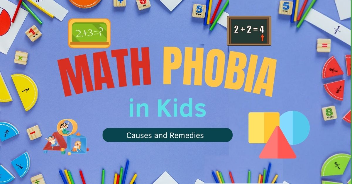 Math Phobia in Kids- Causes and Remedies