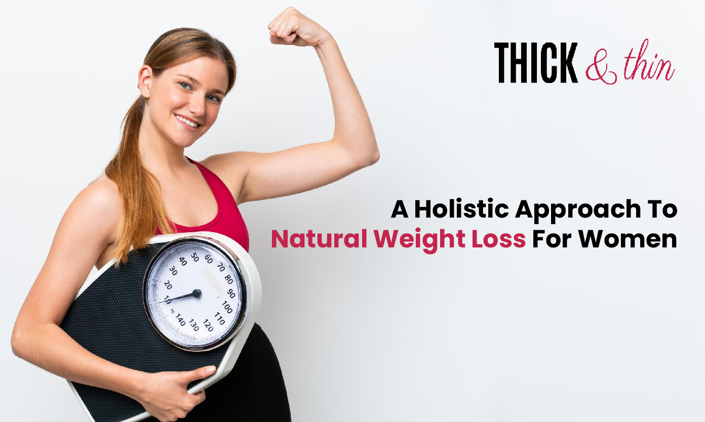 A Holistic Approach to Natural Weight Loss for Women