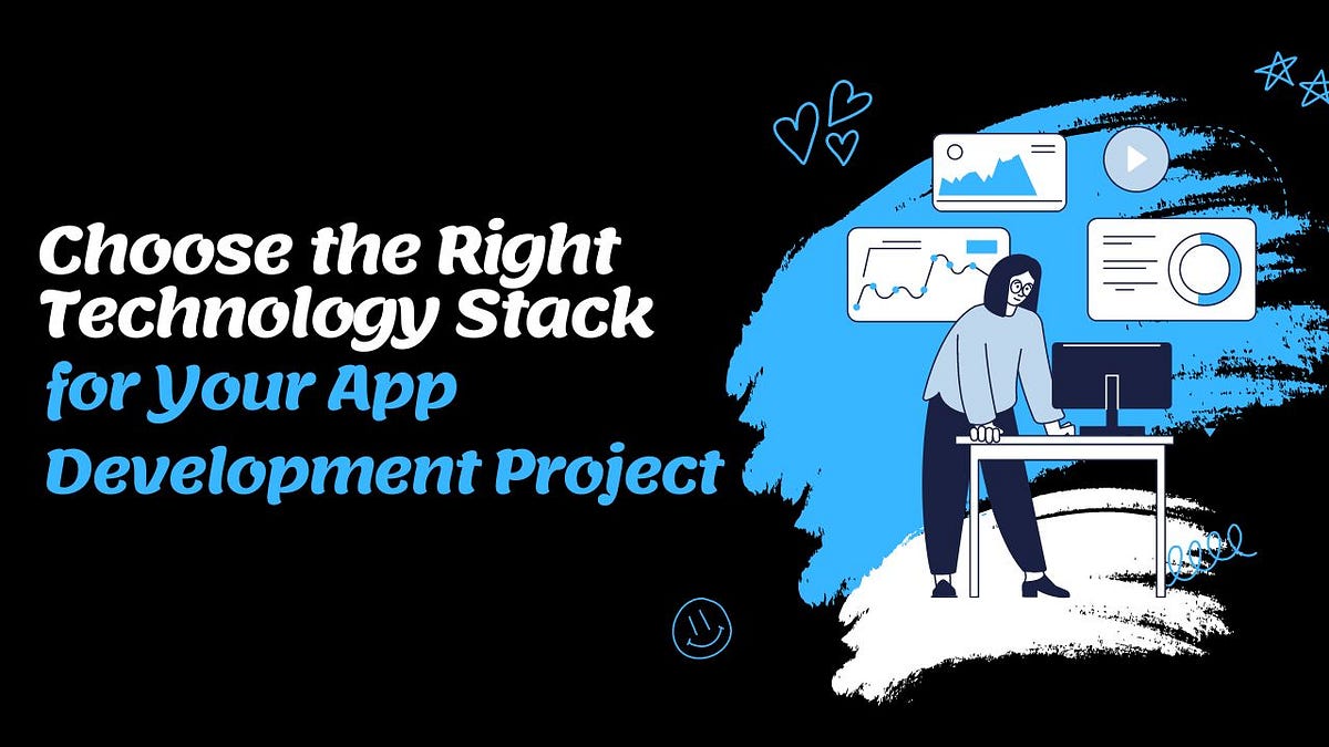 How to Choose the Right Technology Stack for Your App Development Project | by Creole Studios | Jun, 2024 | Medium