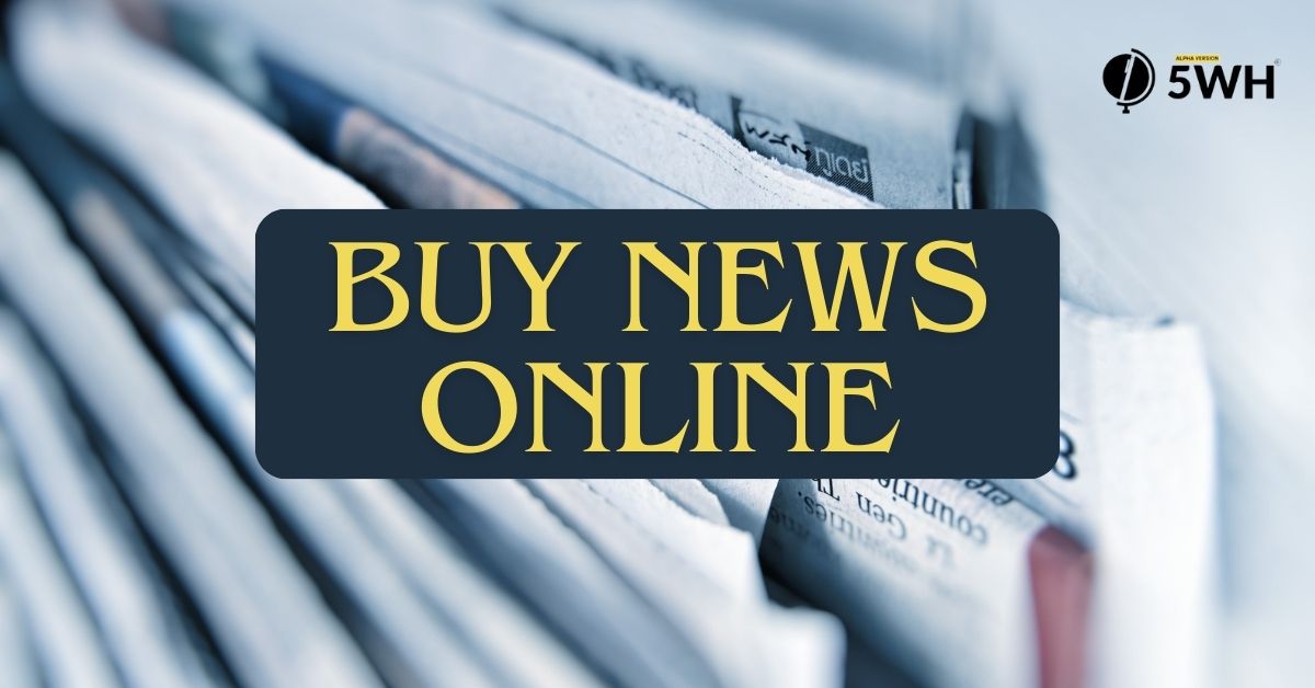 Buy News Online on 5WH - Best Website to buy and sell news