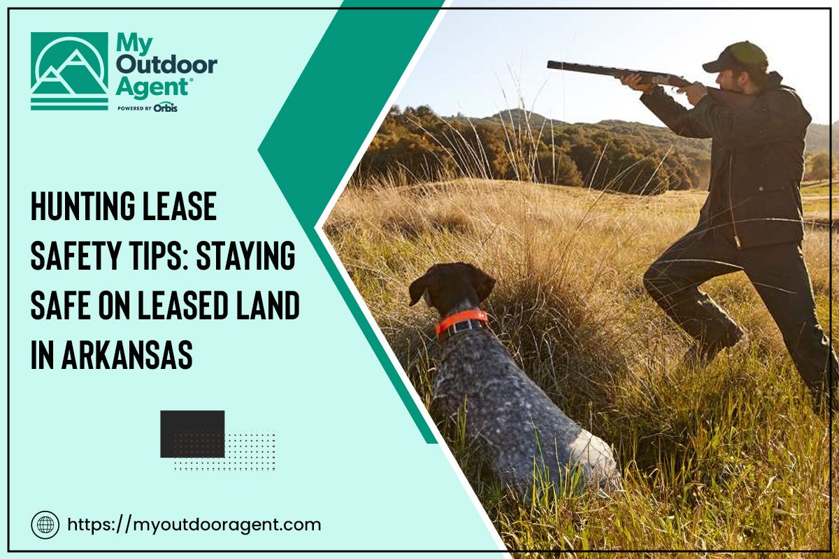 Hunting Lease Safety Tips: Staying Safe on Leased Land in Arkansas | by Myoutdooragent | Jun, 2024 | Medium