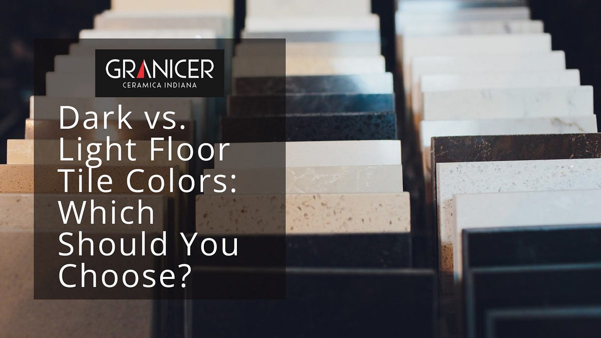 Dark vs Light Floor Tile Colors: Which Should You Choose? | Medium
