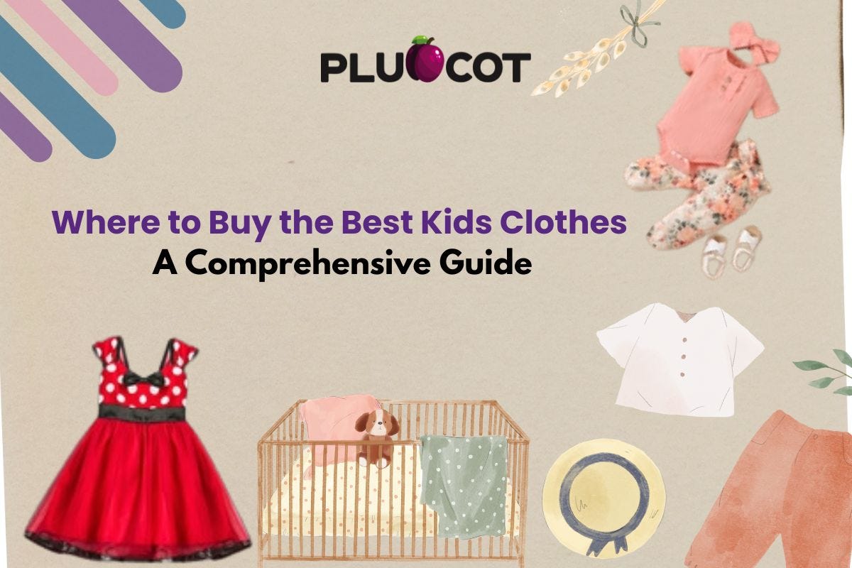 Where to Buy the Best Kids Clothes: A Comprehensive Guide
