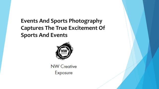 Events And Sports Photography Captures The True Excitement Of Sports And Events.pptx