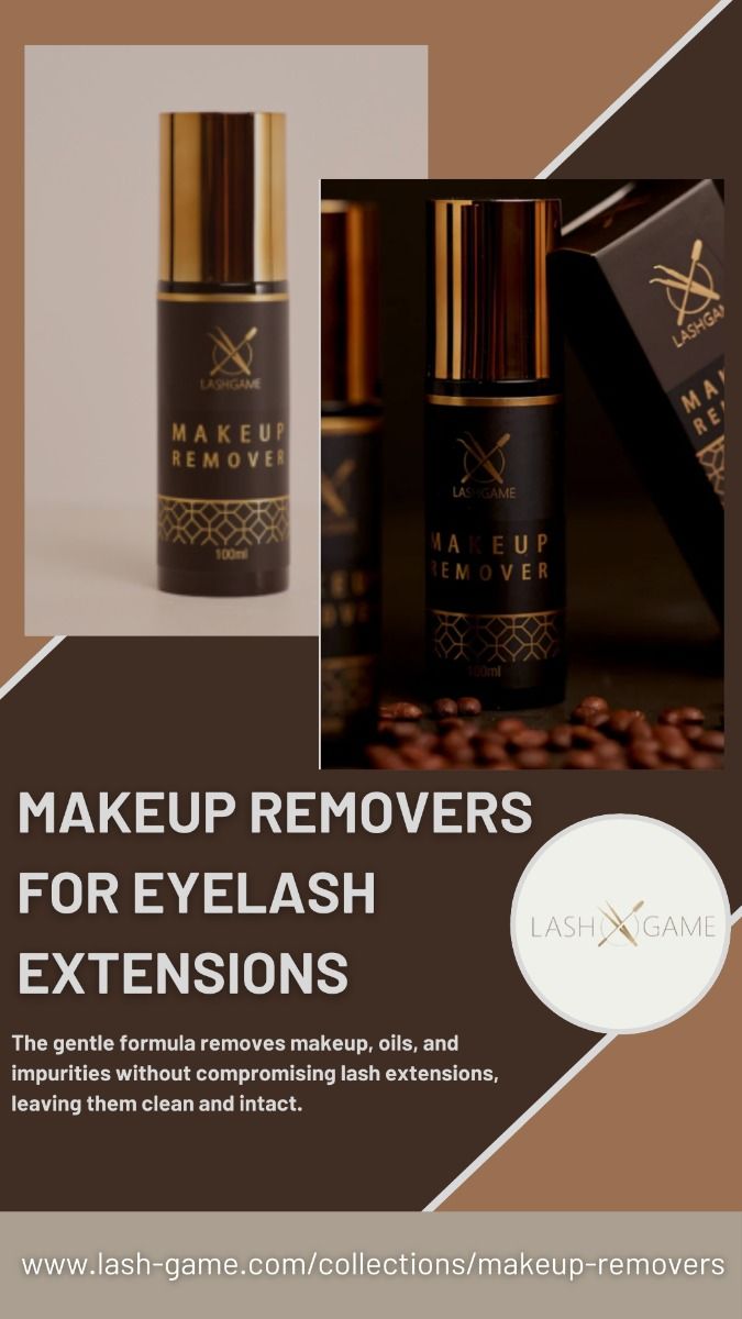 Best Makeup Removers for Eyelash Extensions | LashGame in 2024