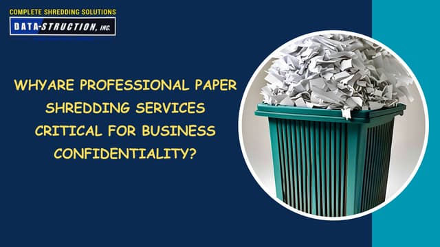 Why Are Professional Paper Shredding Services Critical for Business Confidentiality? | PPT