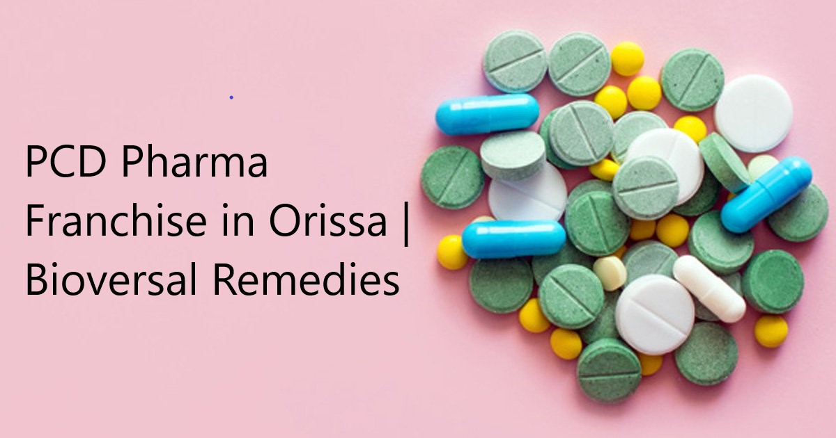 PCD Pharma Franchise in Orissa | Bioversal Remedies | INDIA