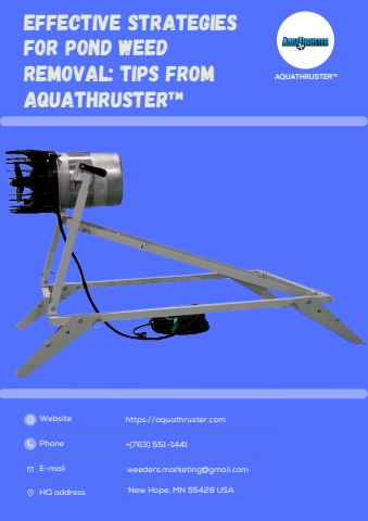 Effective Strategies for Pond Weed Removal: Tips from AquaThruster™