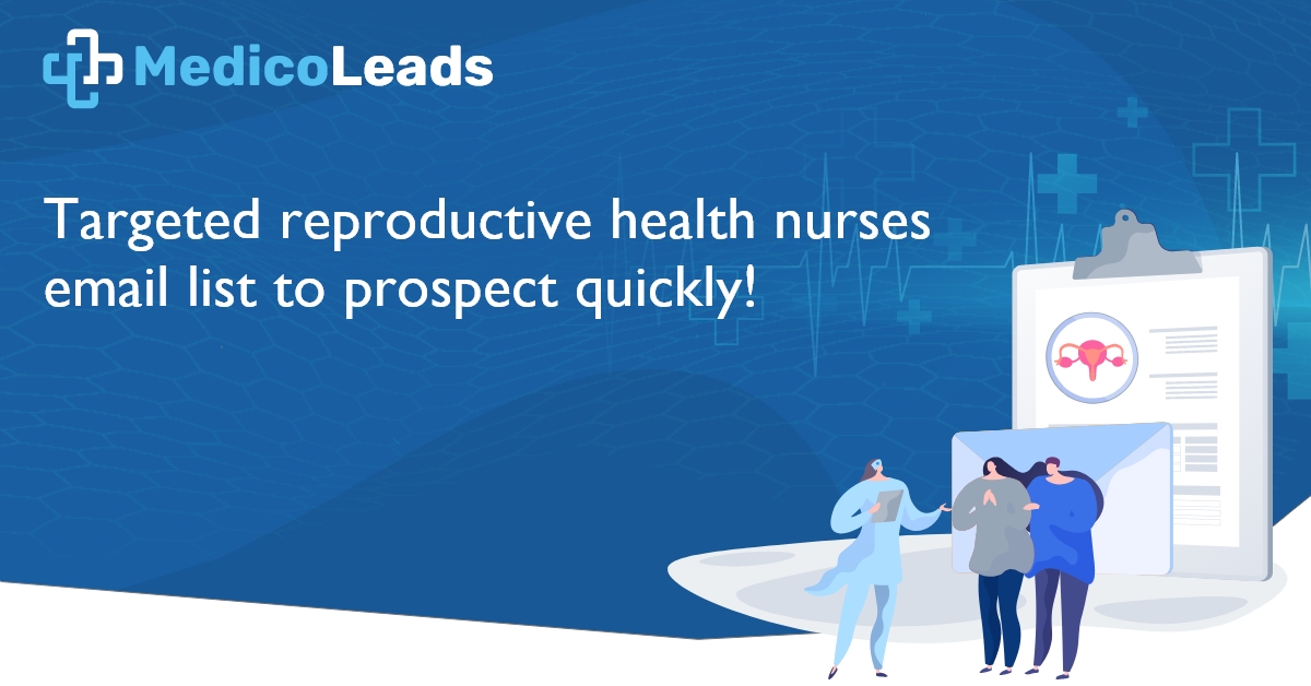 Reproductive Health Nurses Email List | Mailing Database