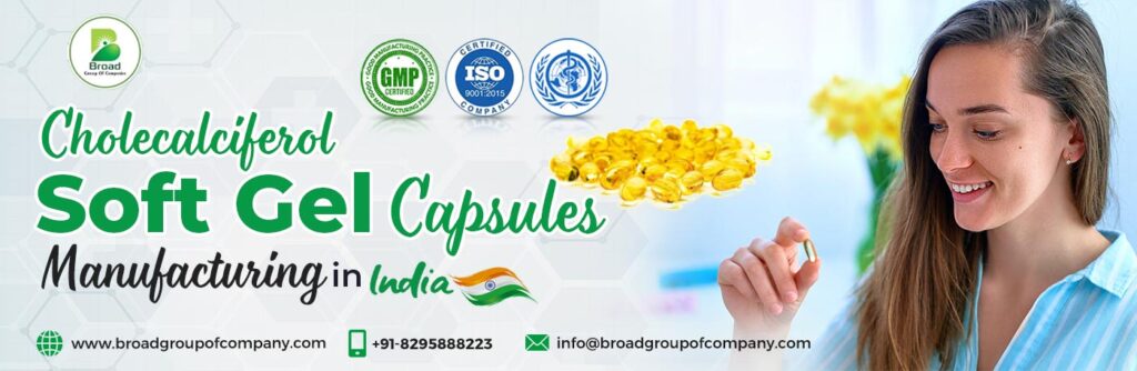 Top Cholecalciferol Soft gel Capsule Manufacturers in India