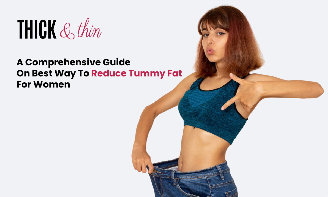 Guide on Best Way to Reduce Tummy Fat for Women 