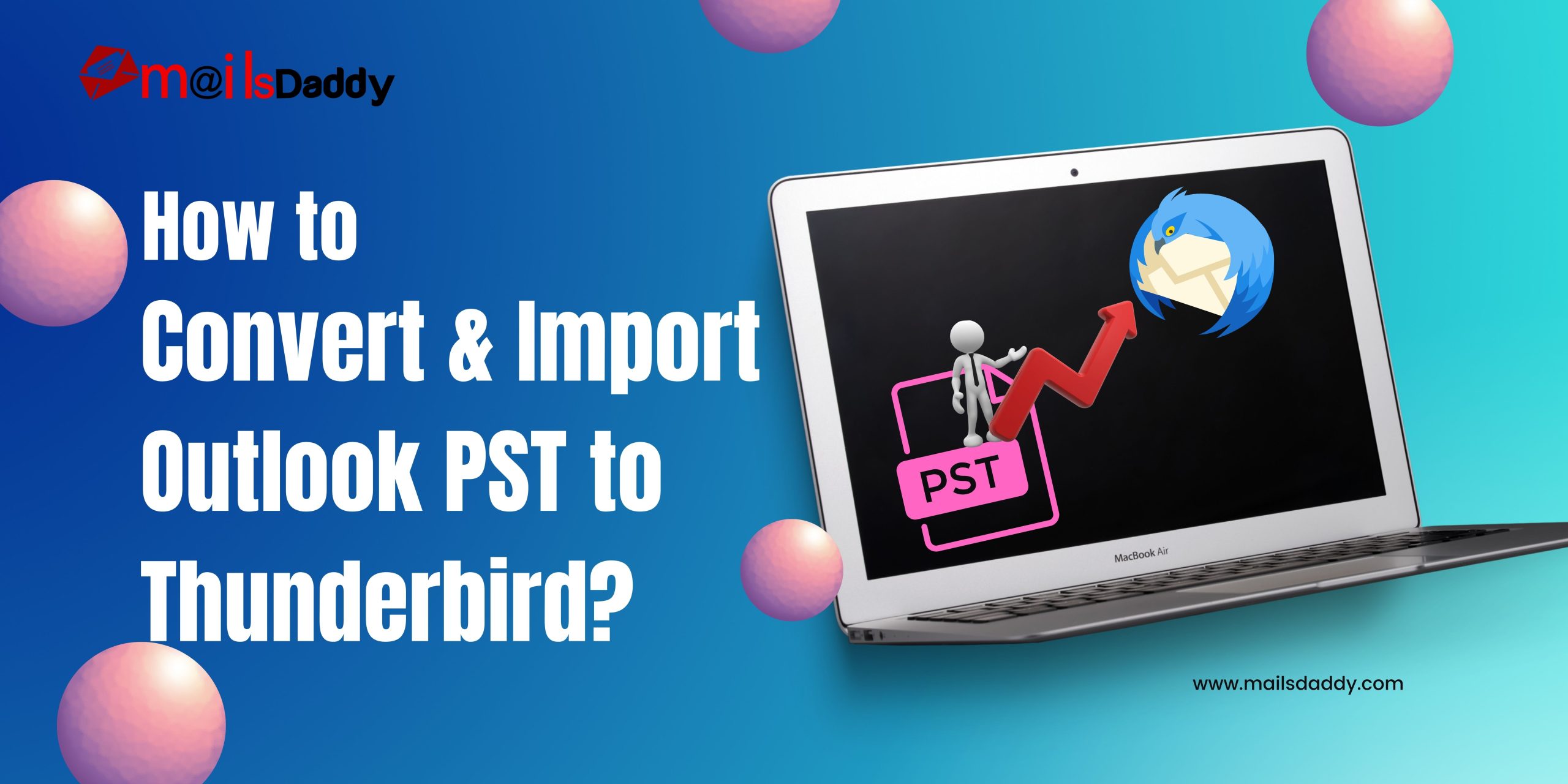 How to Convert & Import Outlook PST to Thunderbird?