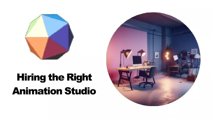 PPT - Hiring the Right Animation Studio PowerPoint Presentation, free download - ID:13283844