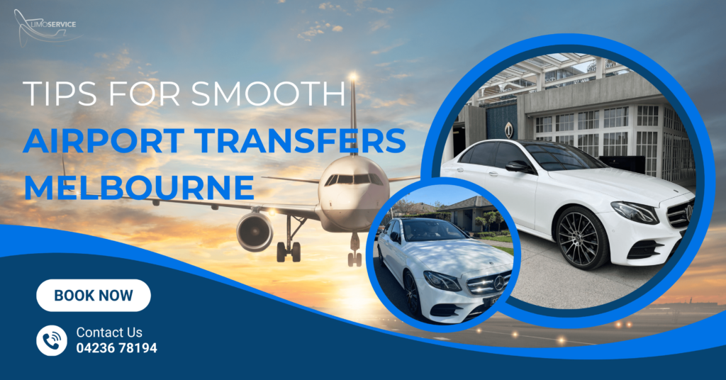 Tips For Smooth Airport Transfers Melbourne