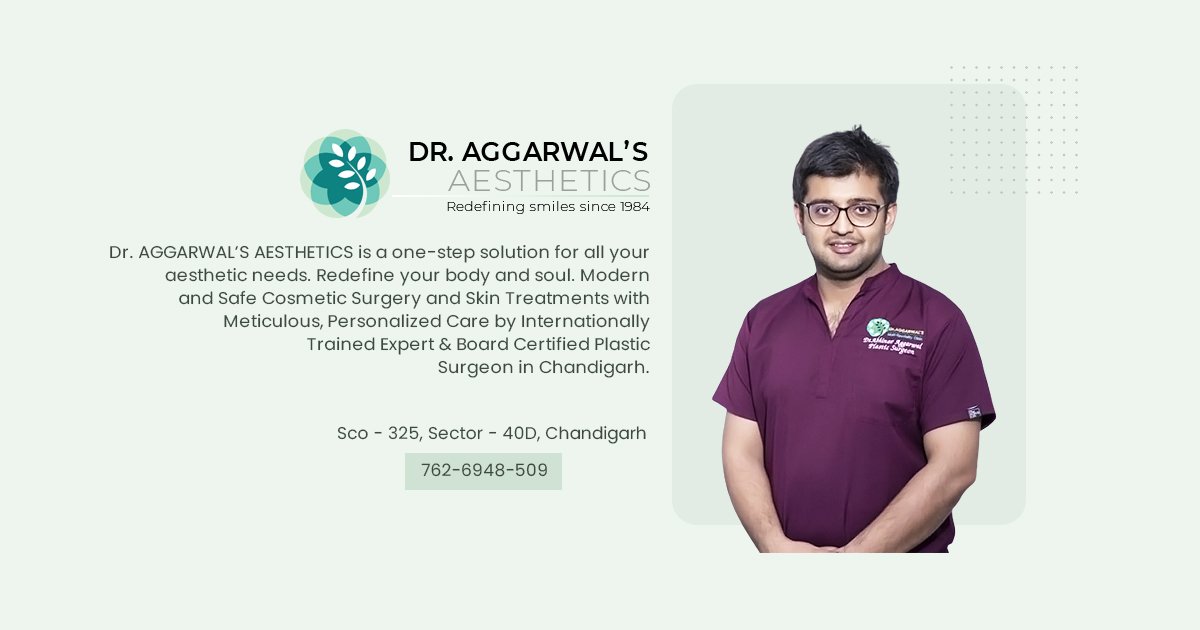 Best Plastic & Cosmetic Surgery Clinic in Chandigarh, Punjab - Dr Aggarwals Aesthetics