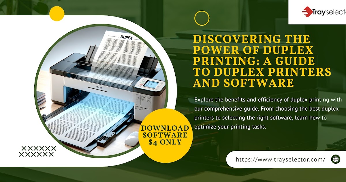 Discovering the Power of Duplex Printing: A Guide to Duplex Printers and Software