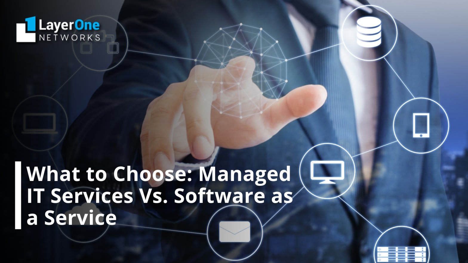 What to Choose: Managed IT Services Vs. Software as a Service | Journal