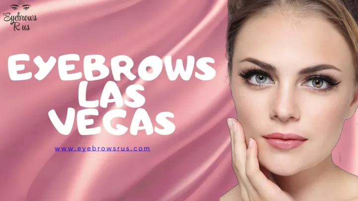 PPT - Eyebrows Las Vegas PowerPoint Presentation, free download - ID:13277920