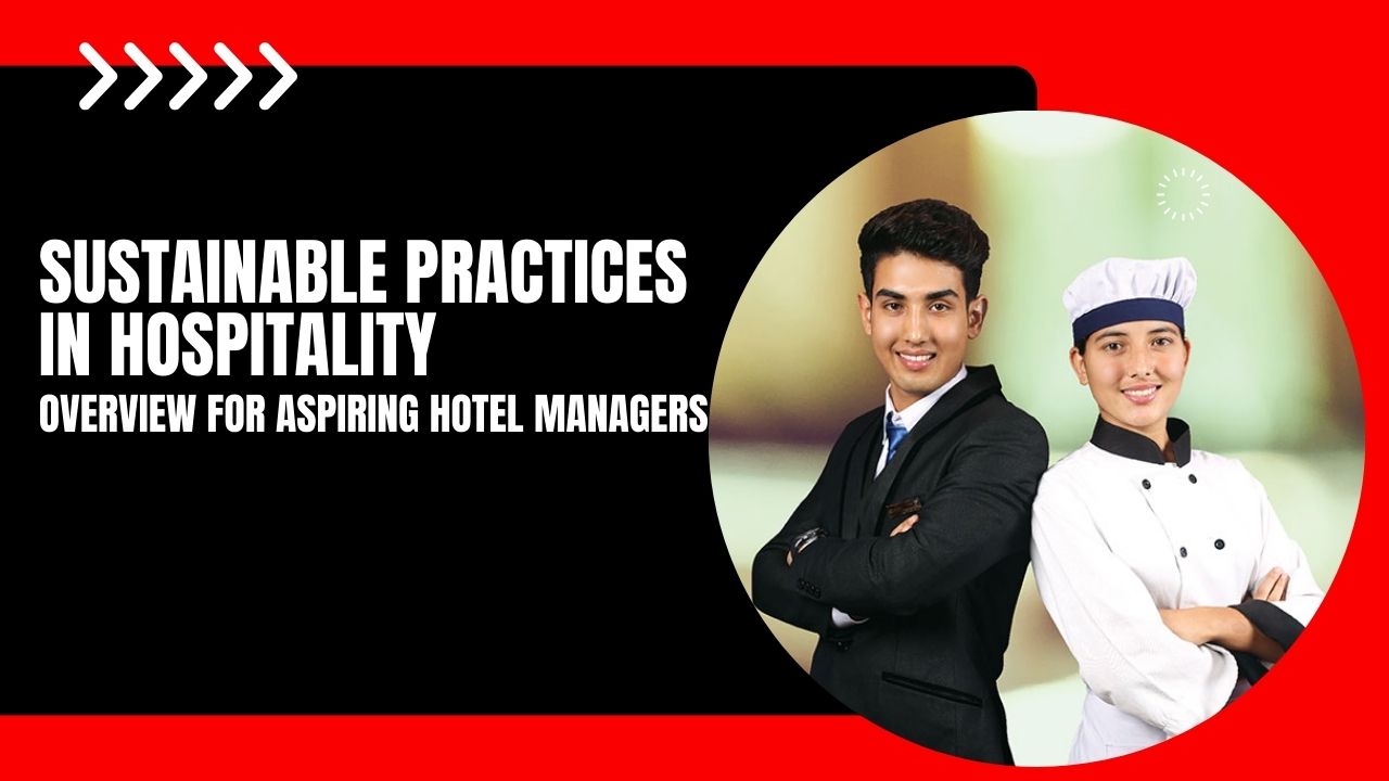 Sustainable Hospitality: A Guide for Future Hotel Managers