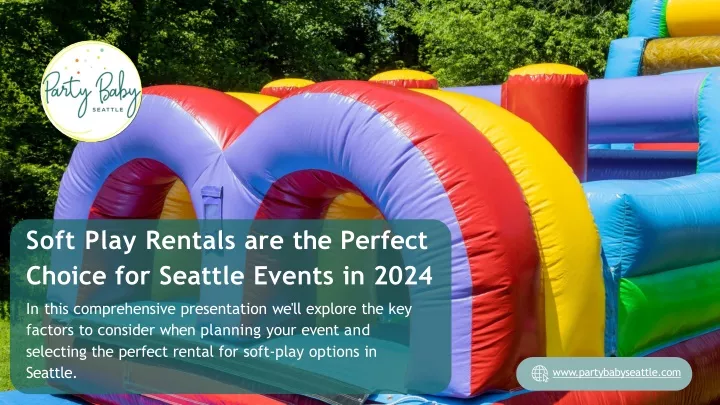 PPT - Rent Safe and Fun Soft Play Equipment At Party Baby Seattle PowerPoint Presentation - ID:13314371