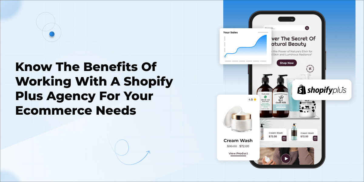 Know The Benefits of Working with a Shopify Plus Agency for Your Ecommerce Needs