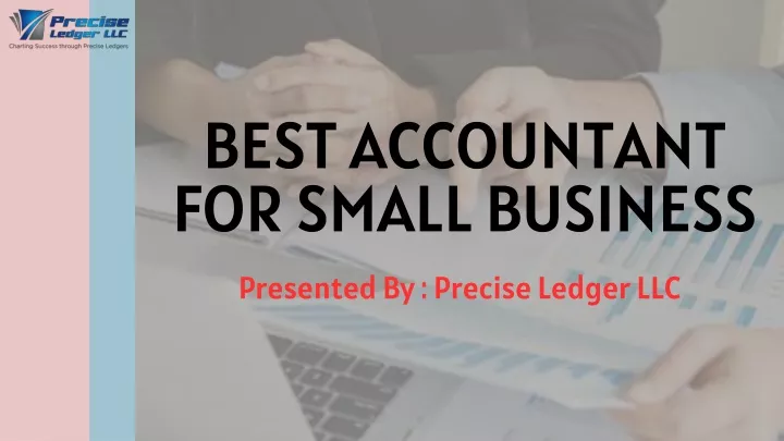 PPT - Best Accountant for Small Business | Precise Ledger LLC PowerPoint Presentation - ID:13408505
