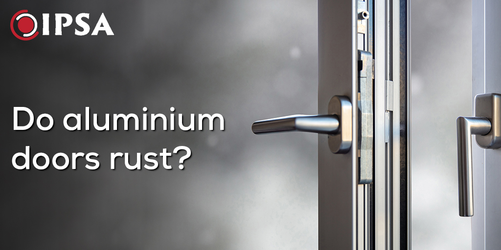 Do aluminium doors rust?