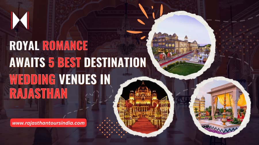 5 Best Destination Wedding Venues in Rajasthan ,India (2024)