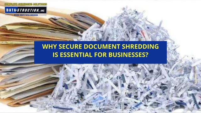 Why Secure Document Shredding is Essential for Businesses? | PPT