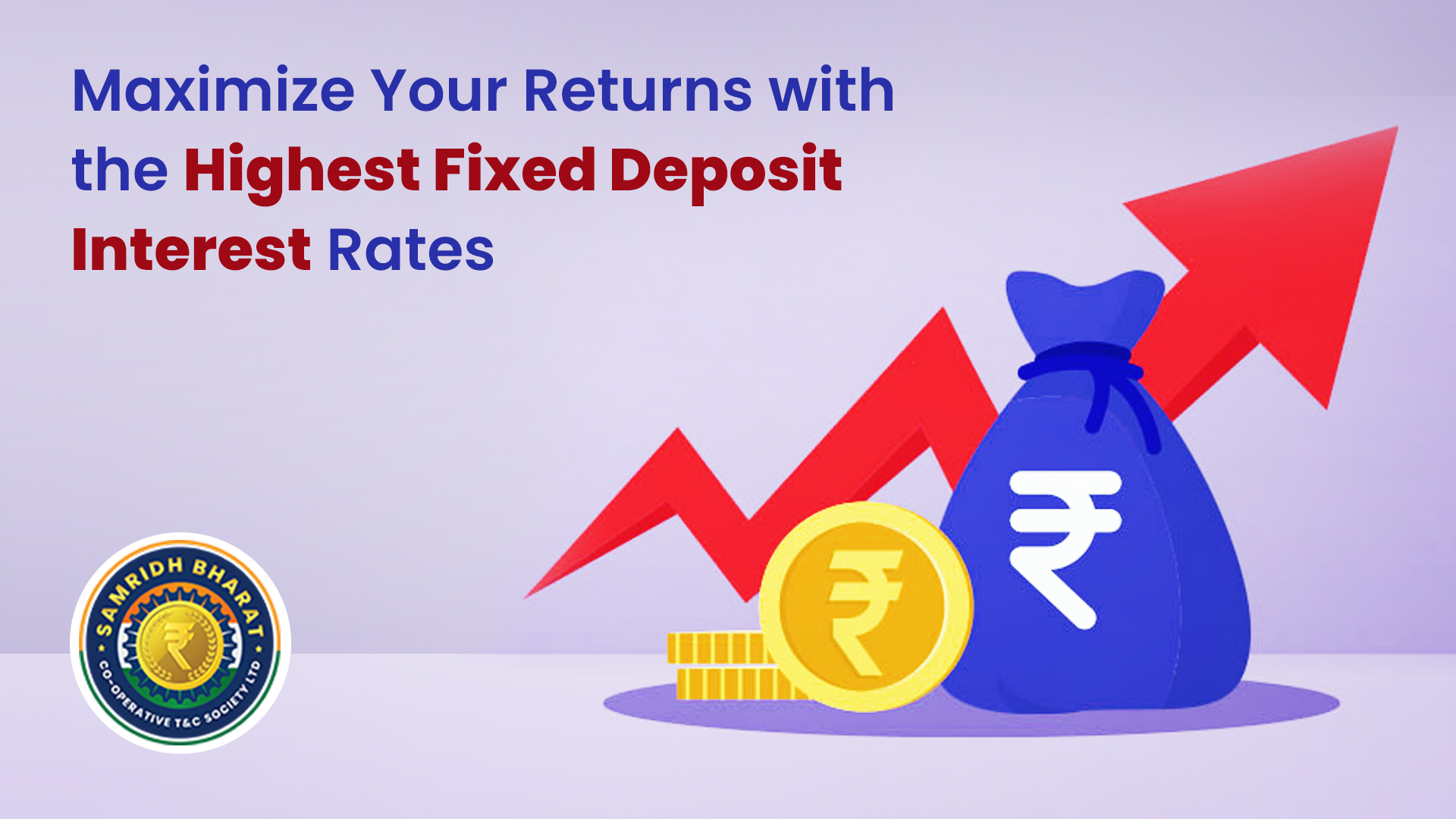 Exploring the Highest Fixed Deposit Rates – A Wise Investment Option – Samridh Bharat Society