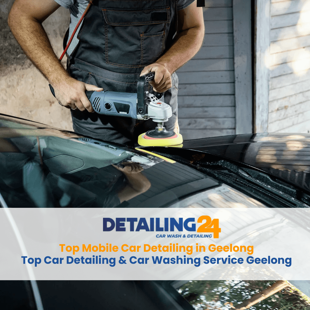 Top Mobile Car Detailing in Geelong | Detailing 24 Car Experts