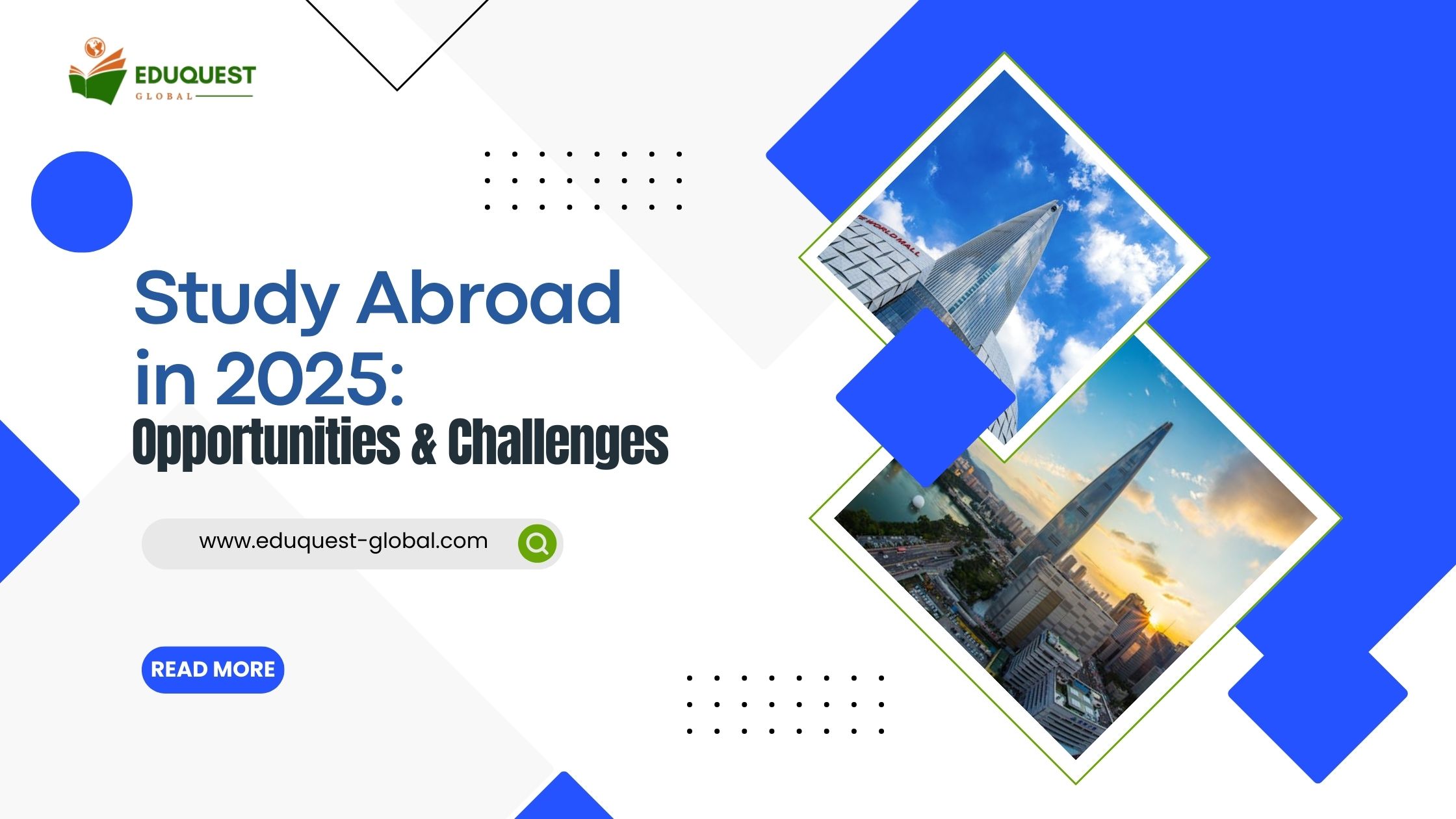 Study Abroad in 2025: Opportunities & Challenges | Eduquest Global LLP