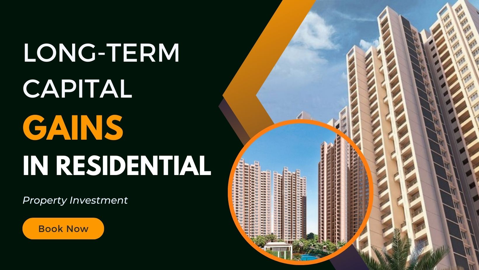 Long-term capital gains in Residential Property Investment