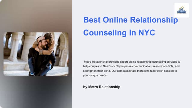 Discover Best Online Relationship Counseling in NYC with MetroRelationship | PPT