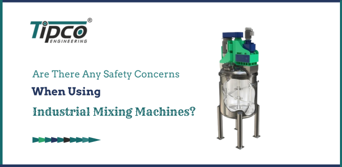 Are There Any Safety Concerns When Using Industrial Mixing Machines?