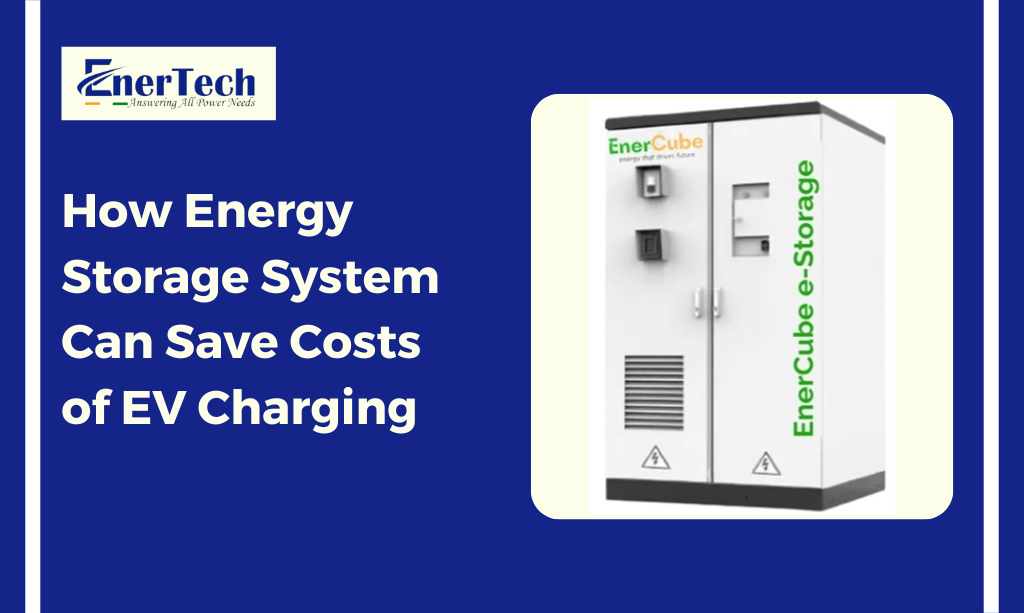 How Energy Storage Systems Can Save Costs of EV Charging?