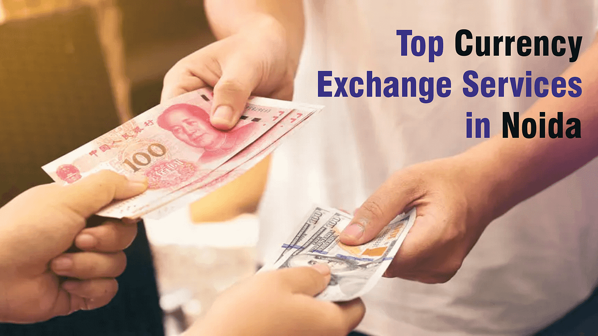 Top Currency Exchange Services in Noida | by Accrue Impex | Jul, 2024 | Medium