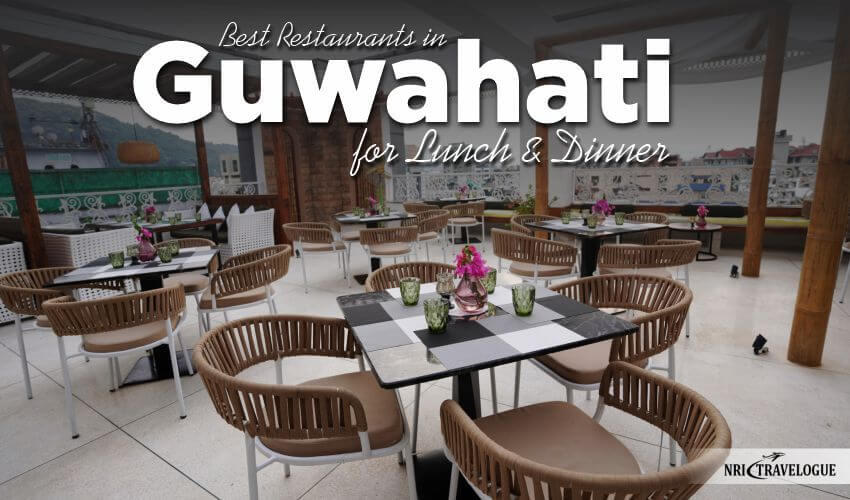 Top Restaurants in Guwahati Offering Lunch and Dinner