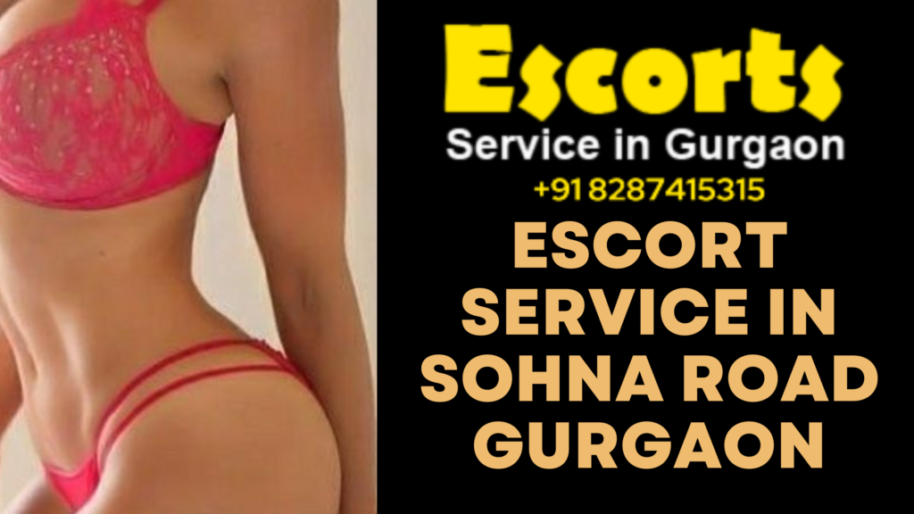 Escort Service in Sohna Road | 8287415315 | Russian escorts