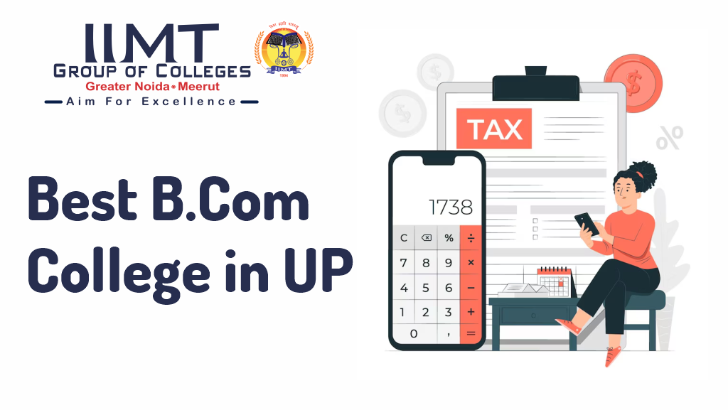 Best B.Com College in UP - IIMT Group of Colleges