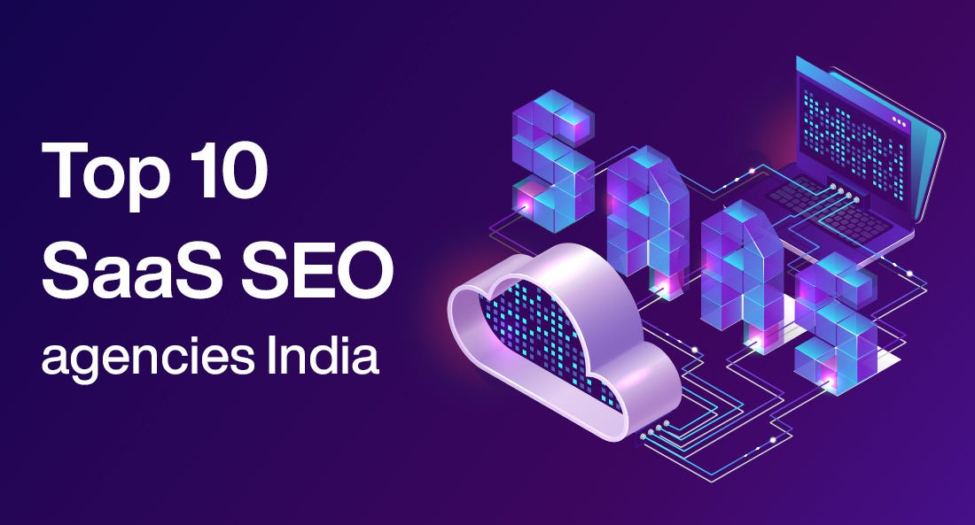 Top 10 SaaS SEO Agencies India. Since the Software as a Service (SaaS)… | by Anna Miller | Jul, 2024 | The SEO Update