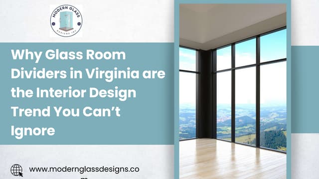 Why Glass Room Dividers in Virginia are the Interior Design Trend You Can’t Ignore | PPT
