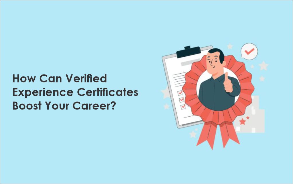 Unlocking Career Growth: The Impact of Verified Experience Certificates