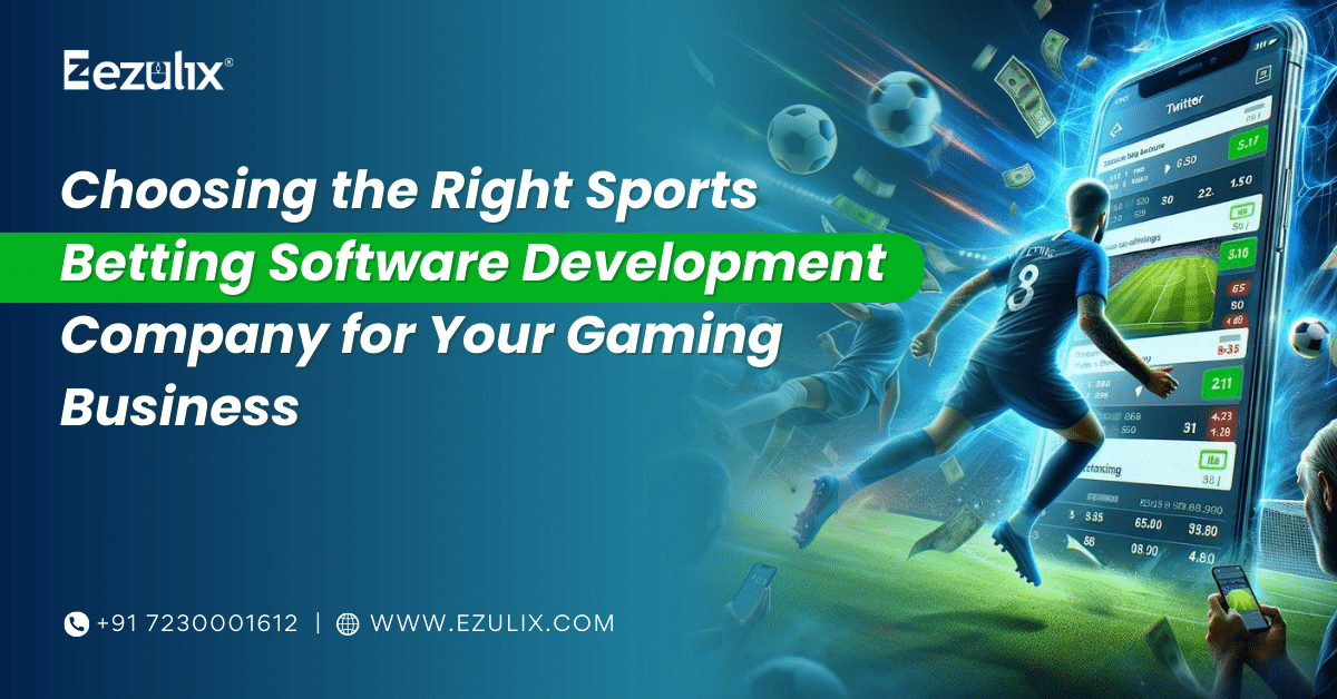 Choosing the Right Sports Betting Software Development Company