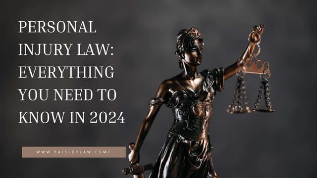 PERSONAL INJURY LAW: EVERYTHING YOU NEED TO KNOW IN 2024 | PPT